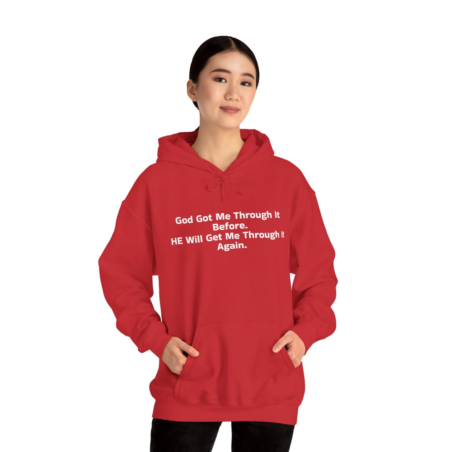 God Got Me Through It Before He Will Get Me Through It Again Unisex Heavy Blend™ Hooded Sweatshirt
