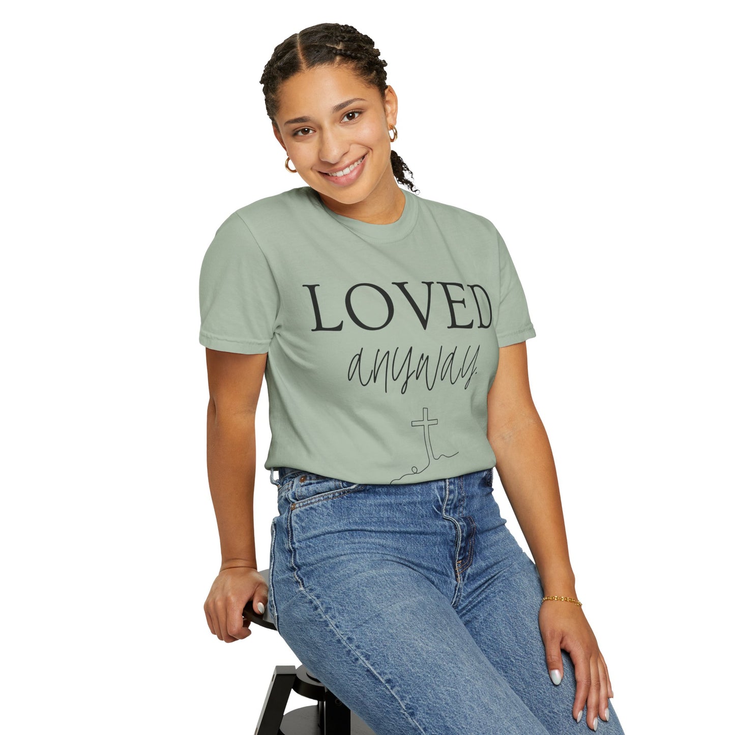 Loved Anyway T-Shirt — Christian Faith Tee with Cross