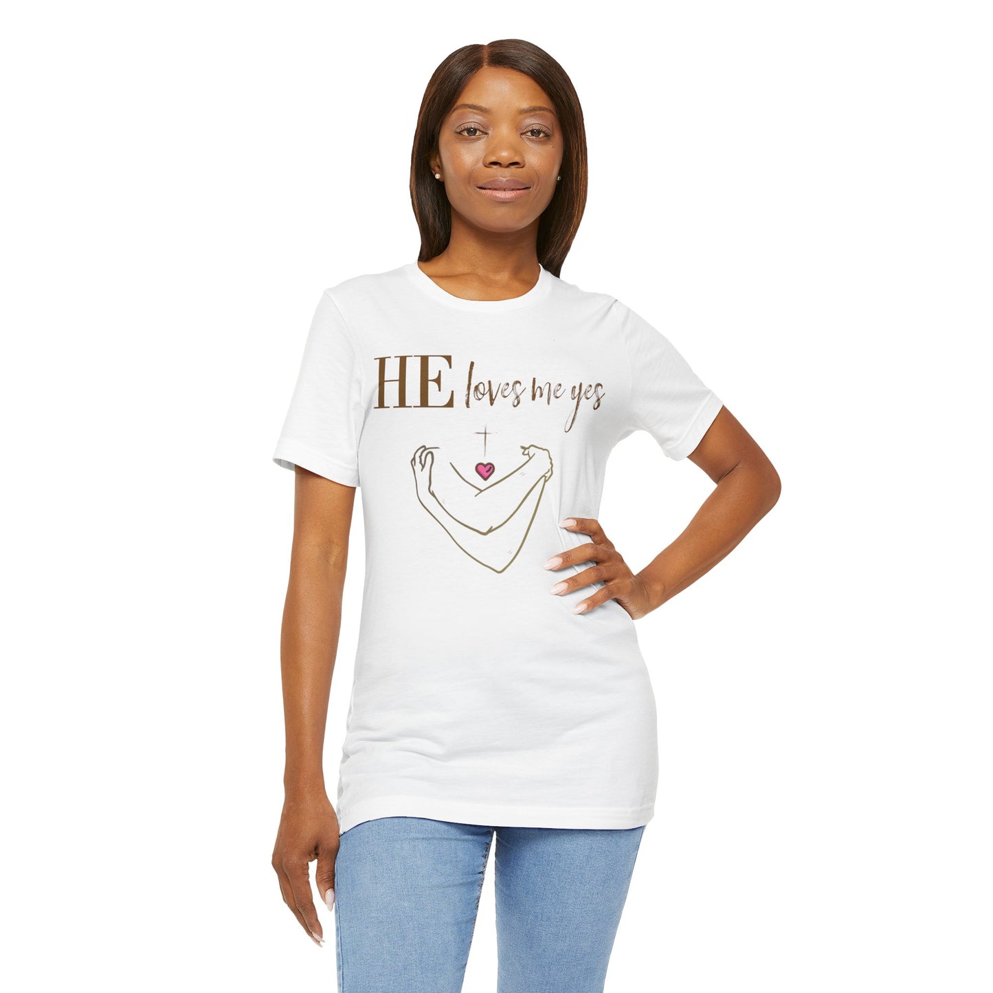 HE Loves Me Yes Tee — Christian Faith T‑Shirt