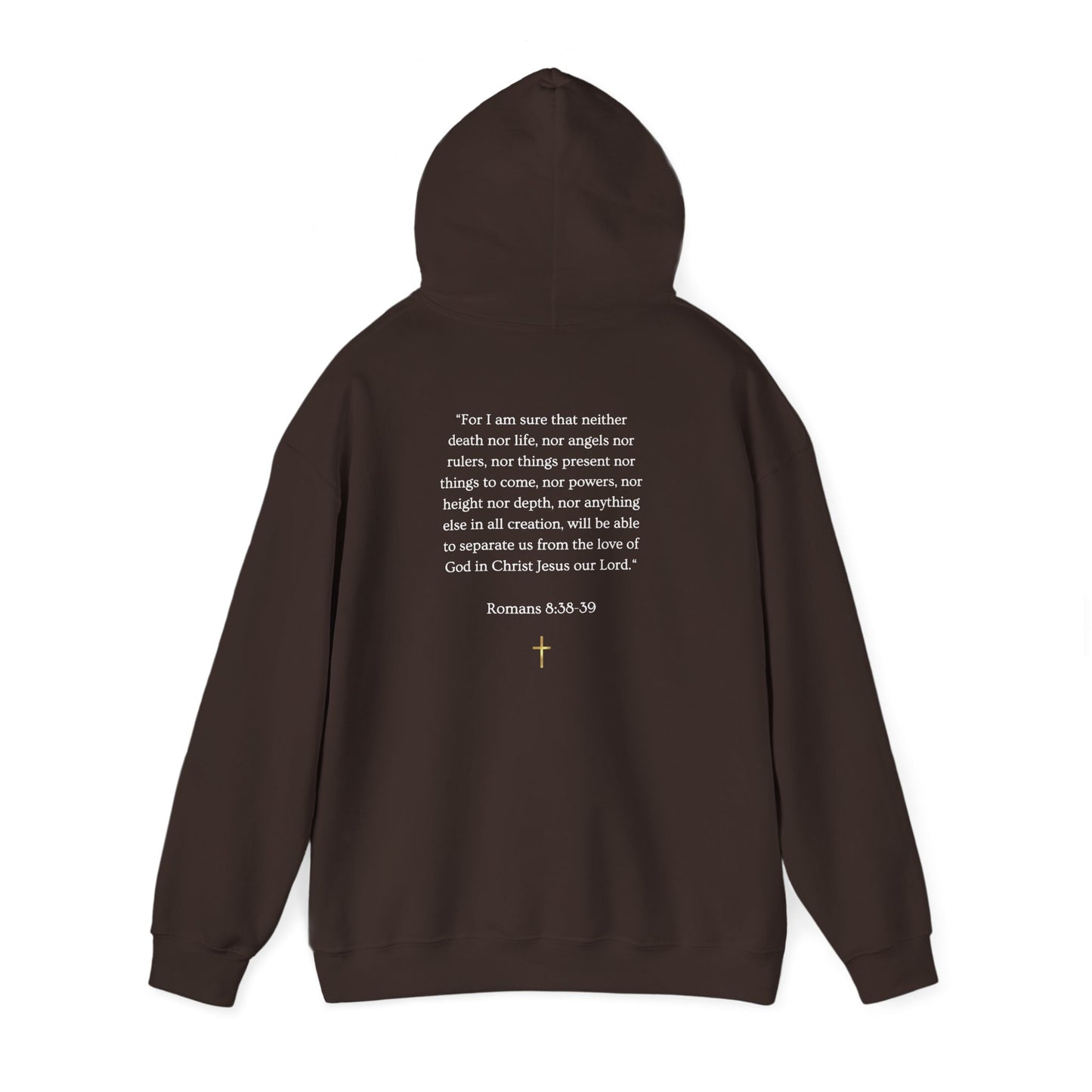 Christian Hoodie - "NOTHING"  with Romans 8:38-39 Scripture Back