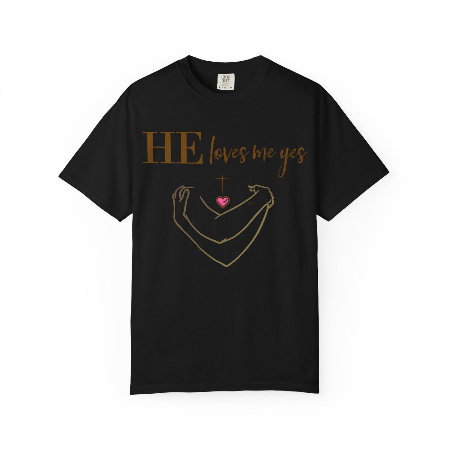 HE Loves Me Yes T-Shirt — Graphic Tee