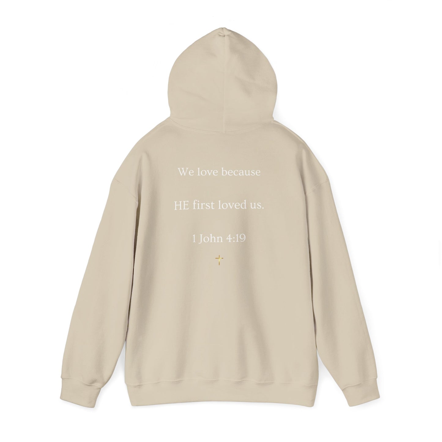 He Loved Me First Hoodie — Christian Faith Scripture Sweatshirt (1 John 4:19)