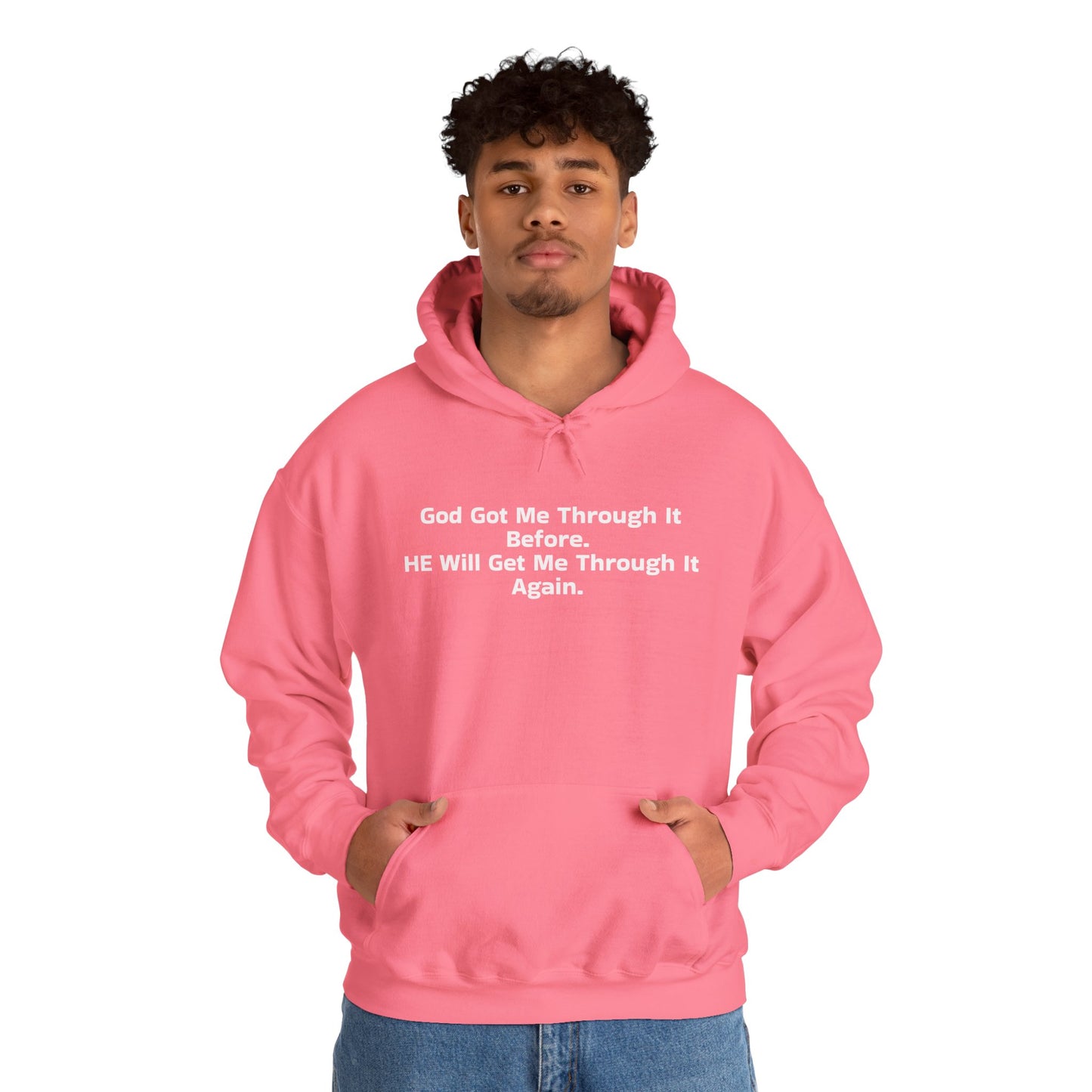 God Got Me Through It Before He Will Get Me Through It Again Unisex Heavy Blend™ Hooded Sweatshirt