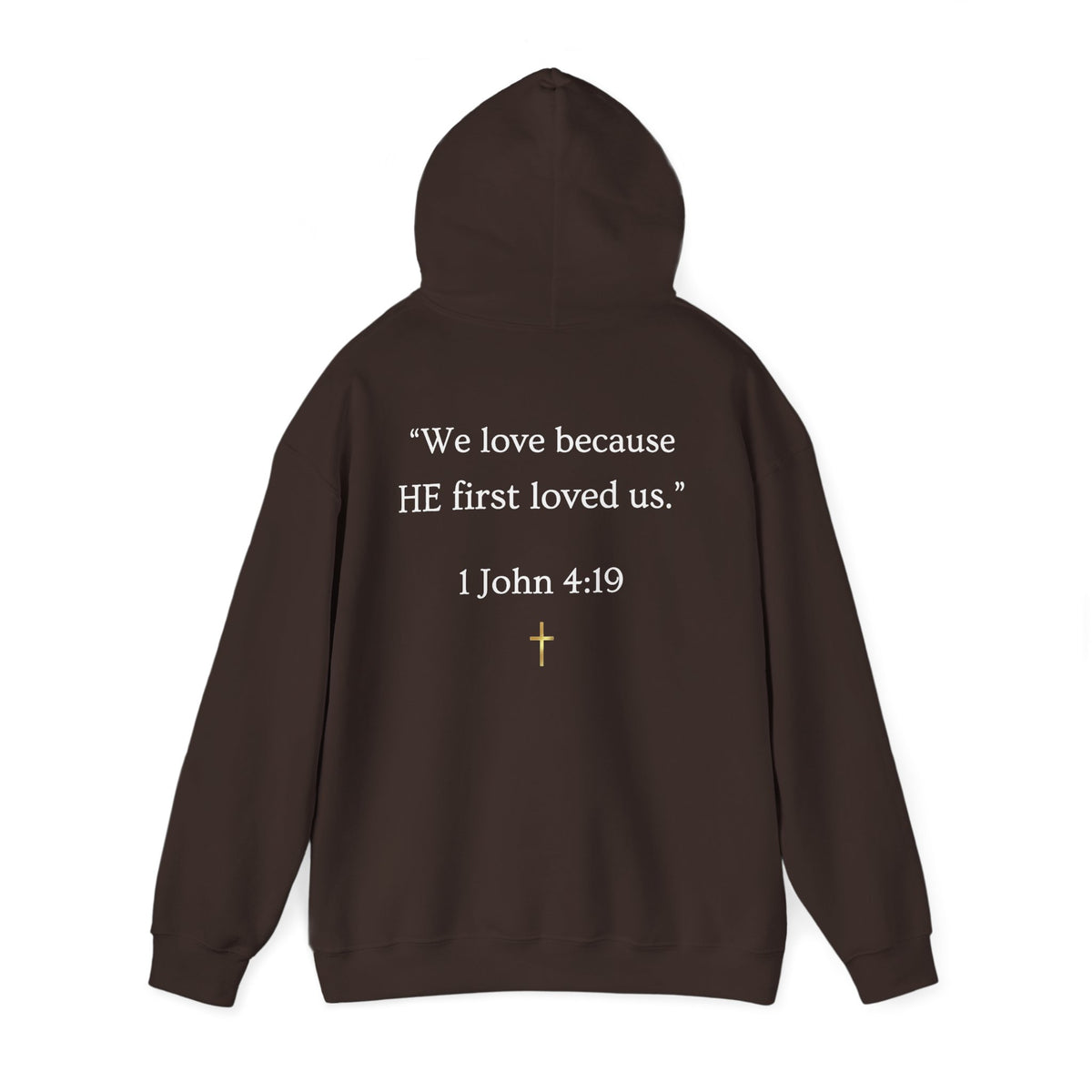 He Loved Me First Hoodie — Christian Faith Scripture Sweatshirt (1 John 4:19)