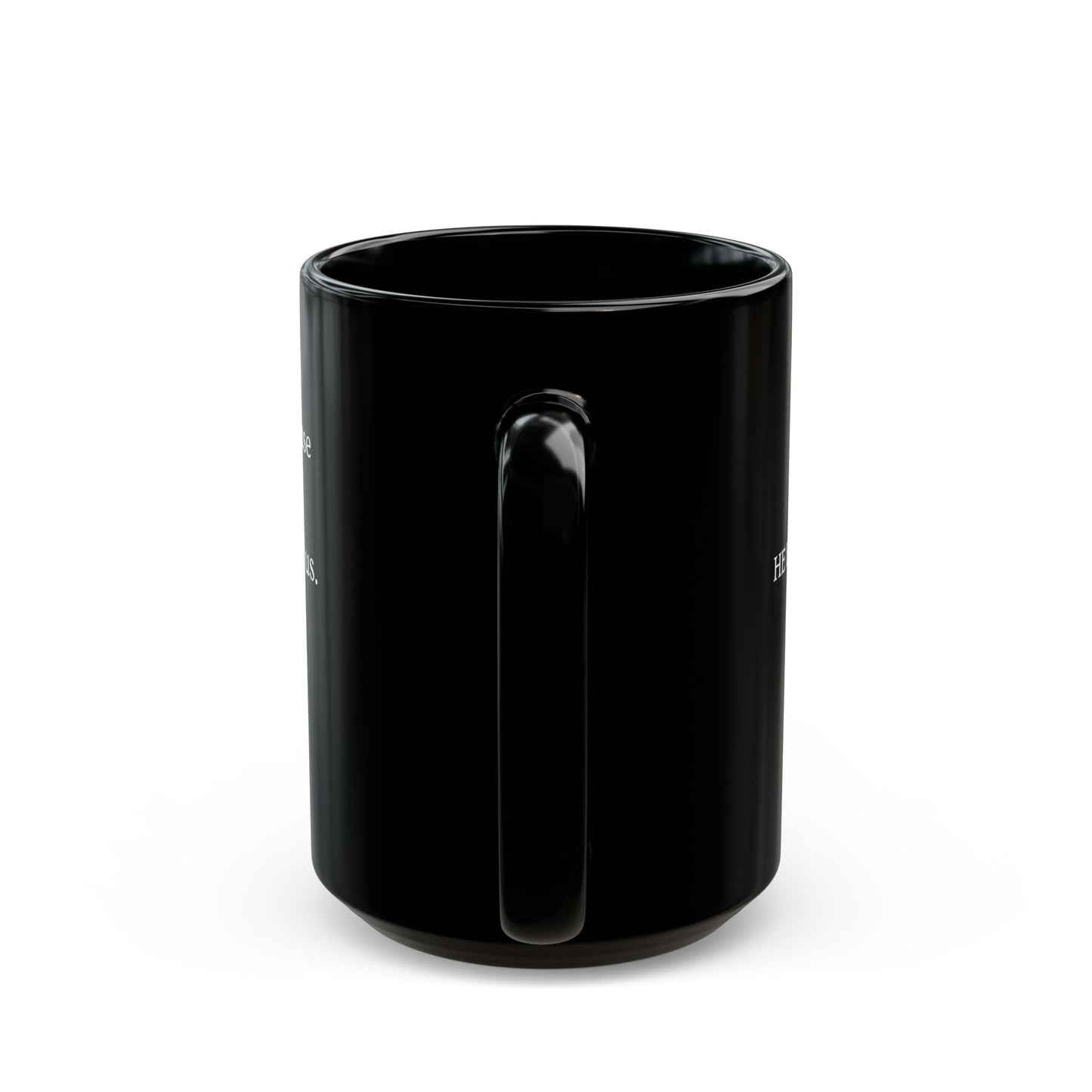 Christian Verse Black Mug - "We love because HE first loved us." (1 John 4:19)