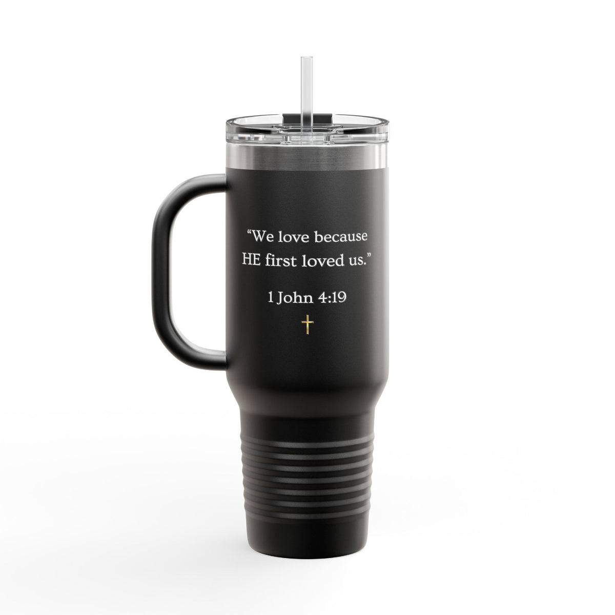 "He Loved Me First" Scripture Tumbler - 40oz Insulated Travel Mug