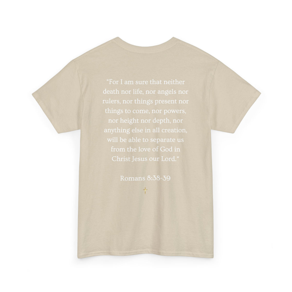 NOTHING. Graphic Tee — Romans 8:38-39 Scripture Back Print