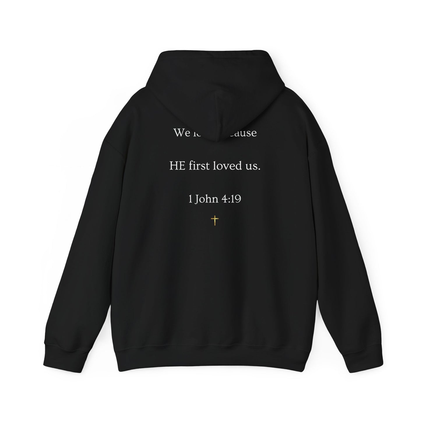 He Loved Me First Hoodie — Christian Faith Scripture Sweatshirt (1 John 4:19)