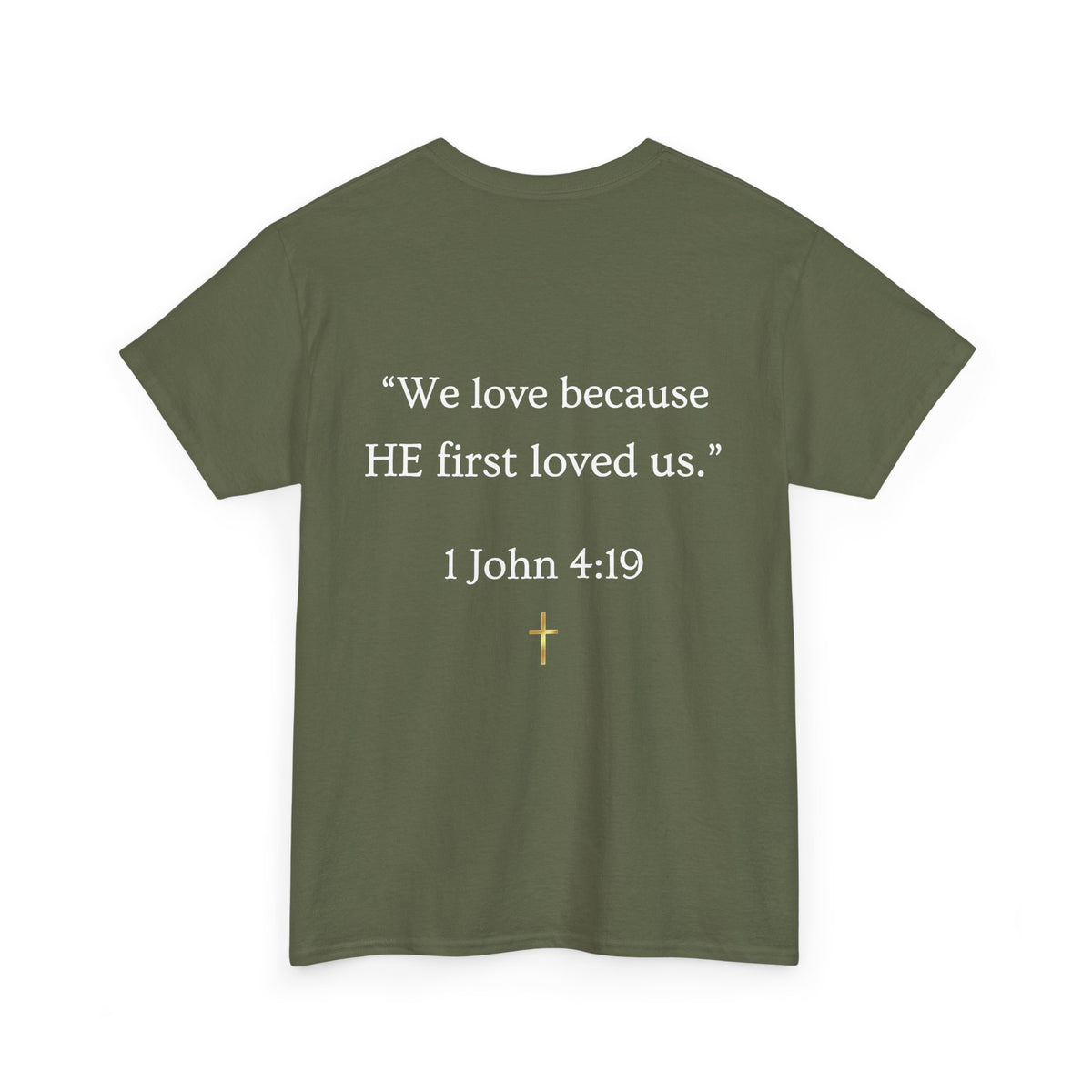 "He Loved Me First" Christian Tee — Cotton Shirt (1 John 4:19)