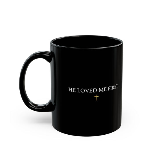 Christian Verse Black Mug - "We love because HE first loved us." (1 John 4:19)