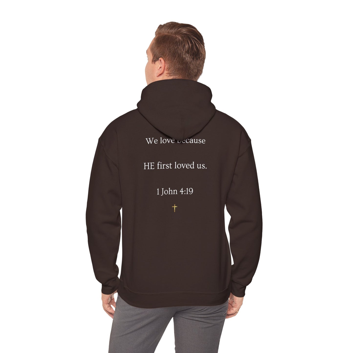 He Loved Me First Hoodie — Christian Faith Scripture Sweatshirt (1 John 4:19)