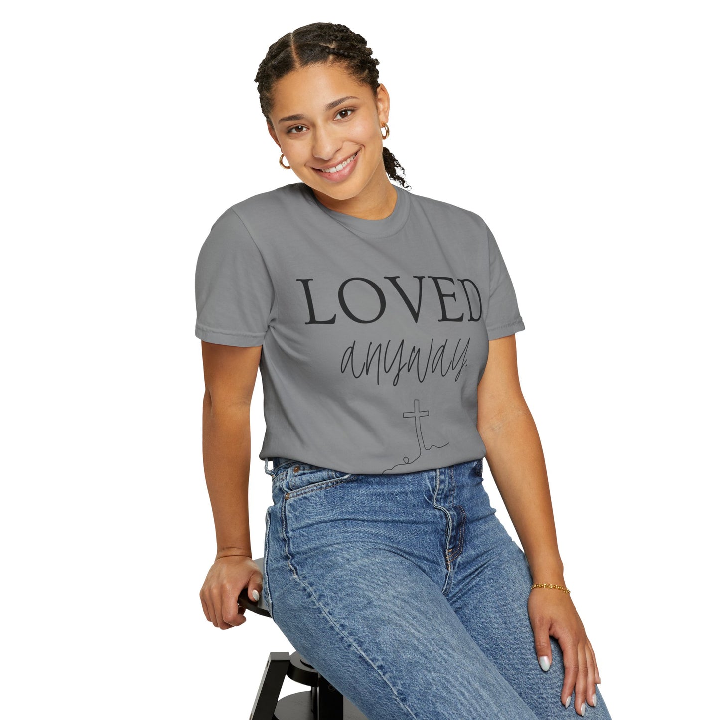 Loved Anyway T-Shirt — Christian Faith Tee with Cross