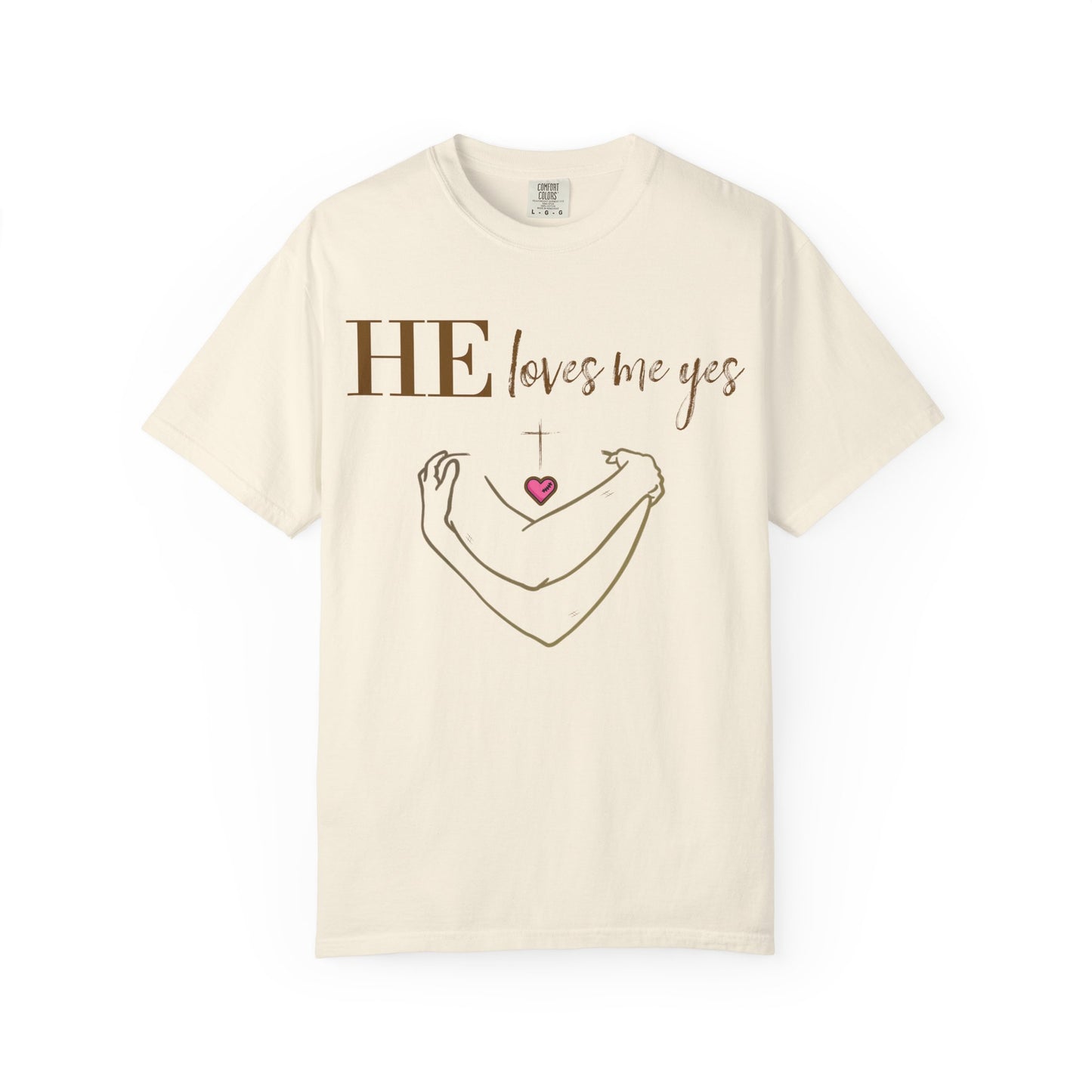HE Loves Me Yes T-Shirt — Graphic Tee