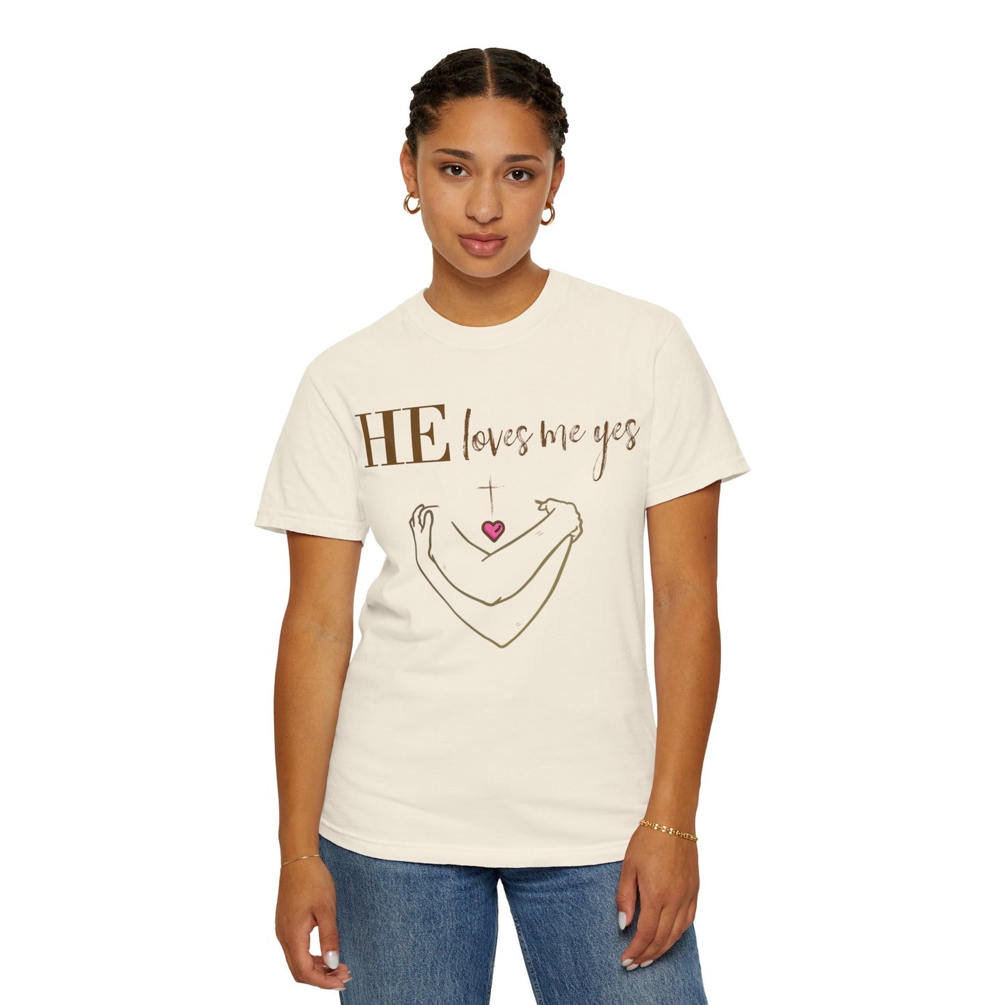 HE Loves Me Yes T-Shirt — Graphic Tee