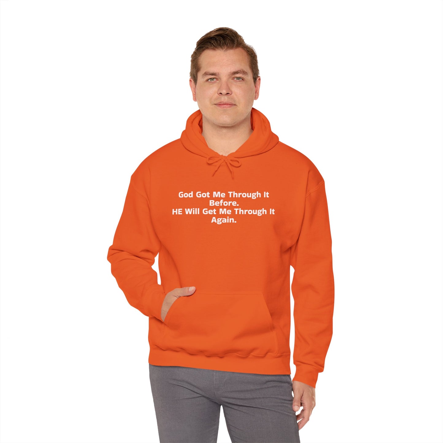 God Got Me Through It Before He Will Get Me Through It Again Unisex Heavy Blend™ Hooded Sweatshirt