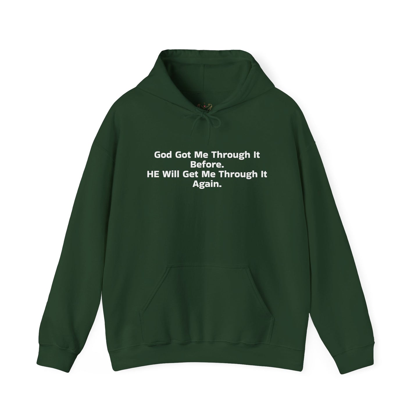 God Got Me Through It Before He Will Get Me Through It Again Unisex Heavy Blend™ Hooded Sweatshirt