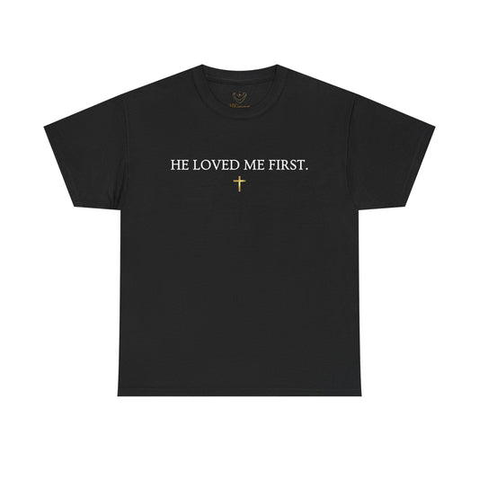 "He Loved Me First" Christian Tee — Cotton Shirt (1 John 4:19)