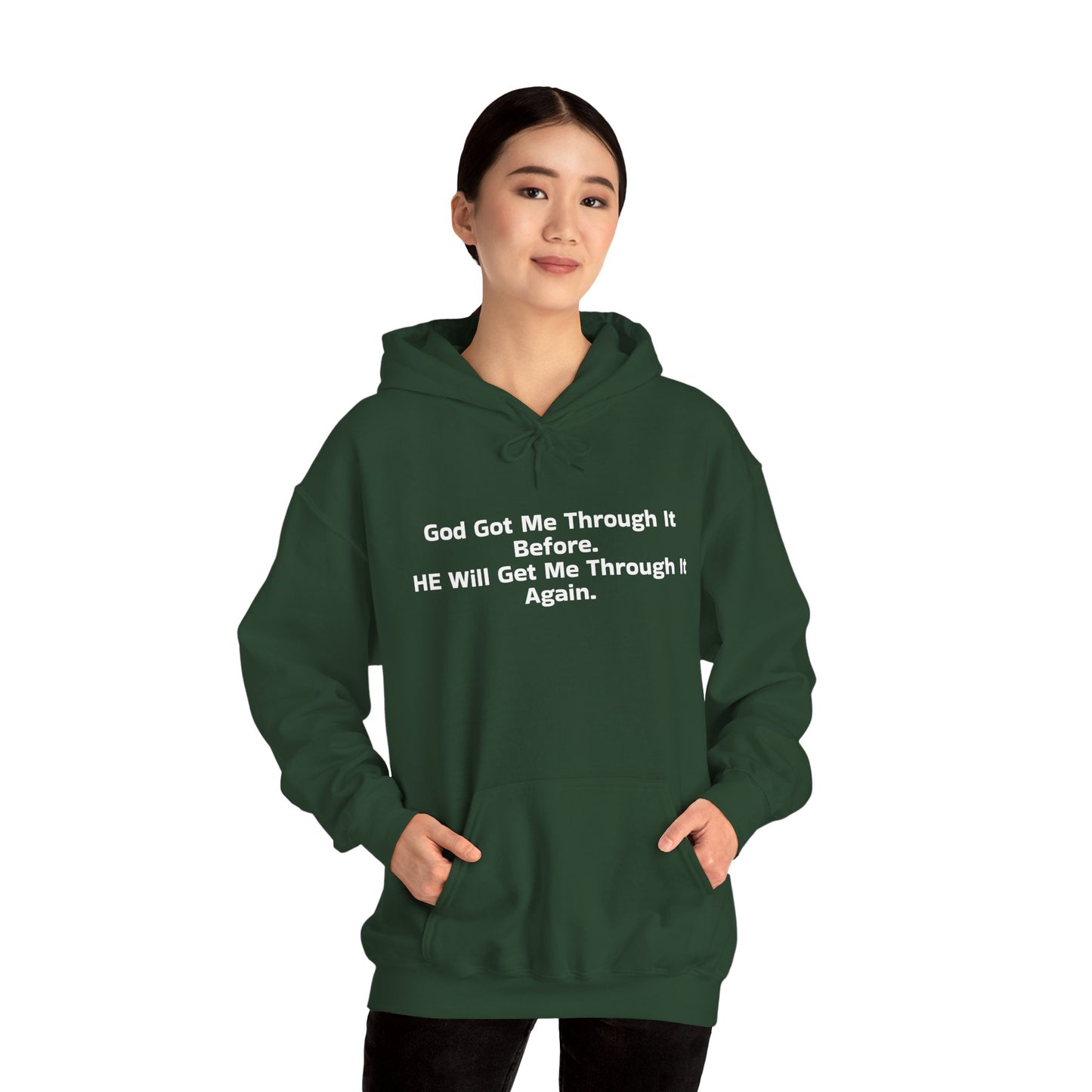 God Got Me Through It Before He Will Get Me Through It Again Unisex Heavy Blend™ Hooded Sweatshirt