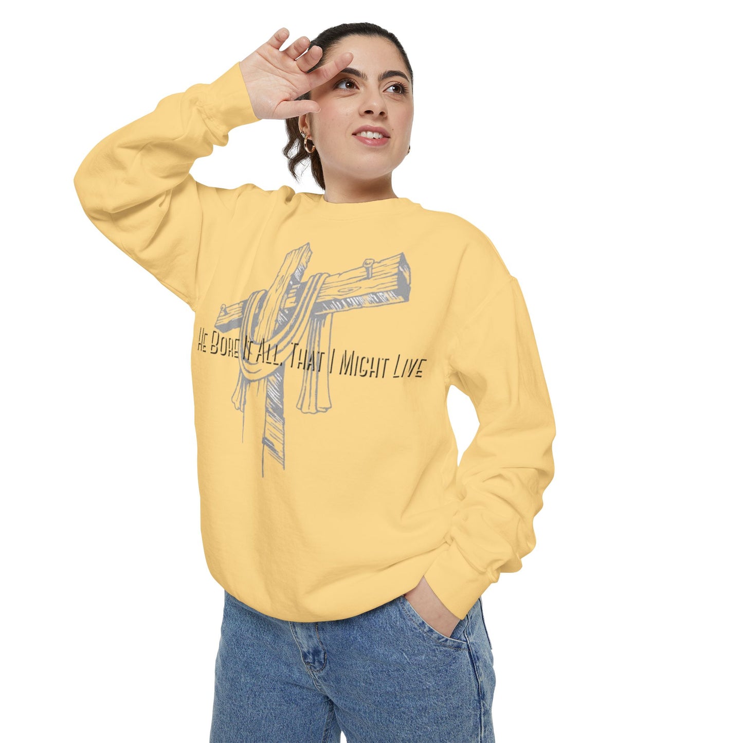 He Bore It All That I Might Live Unisex Garment-Dyed Sweatshirt