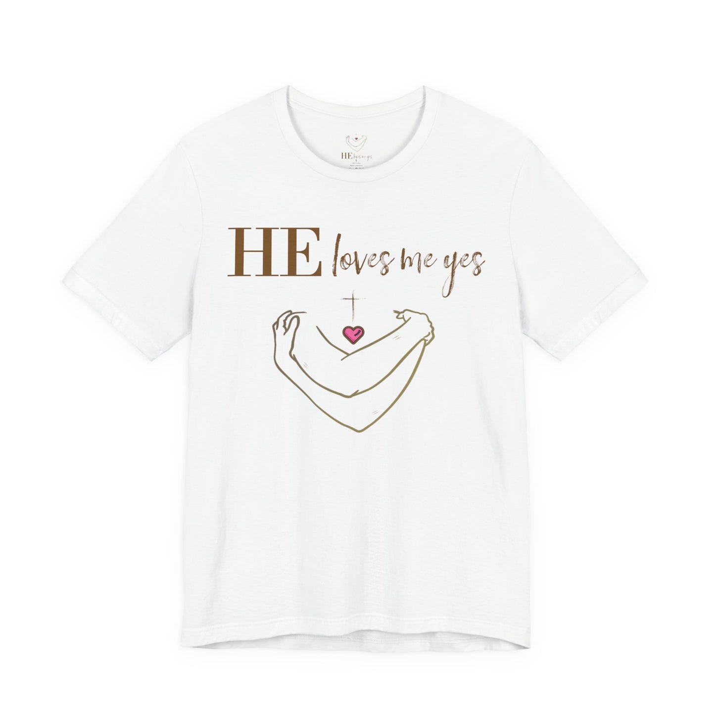 HE Loves Me Yes Tee — Christian Faith T‑Shirt