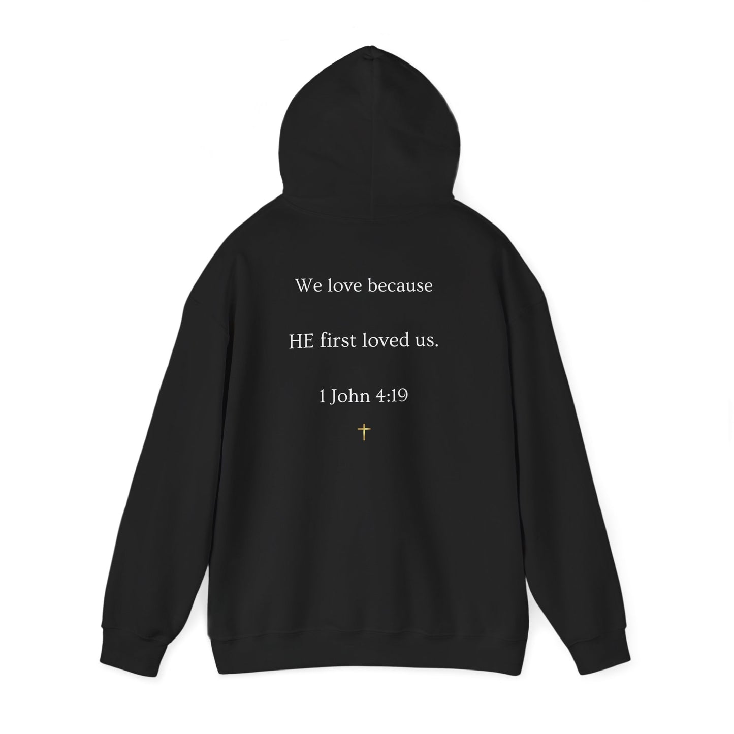 He Loved Me First Hoodie — Christian Faith Scripture Sweatshirt (1 John 4:19)