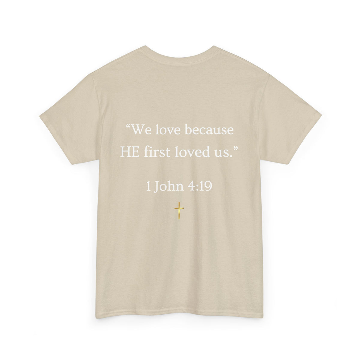 "He Loved Me First" Christian Tee — Cotton Shirt (1 John 4:19)