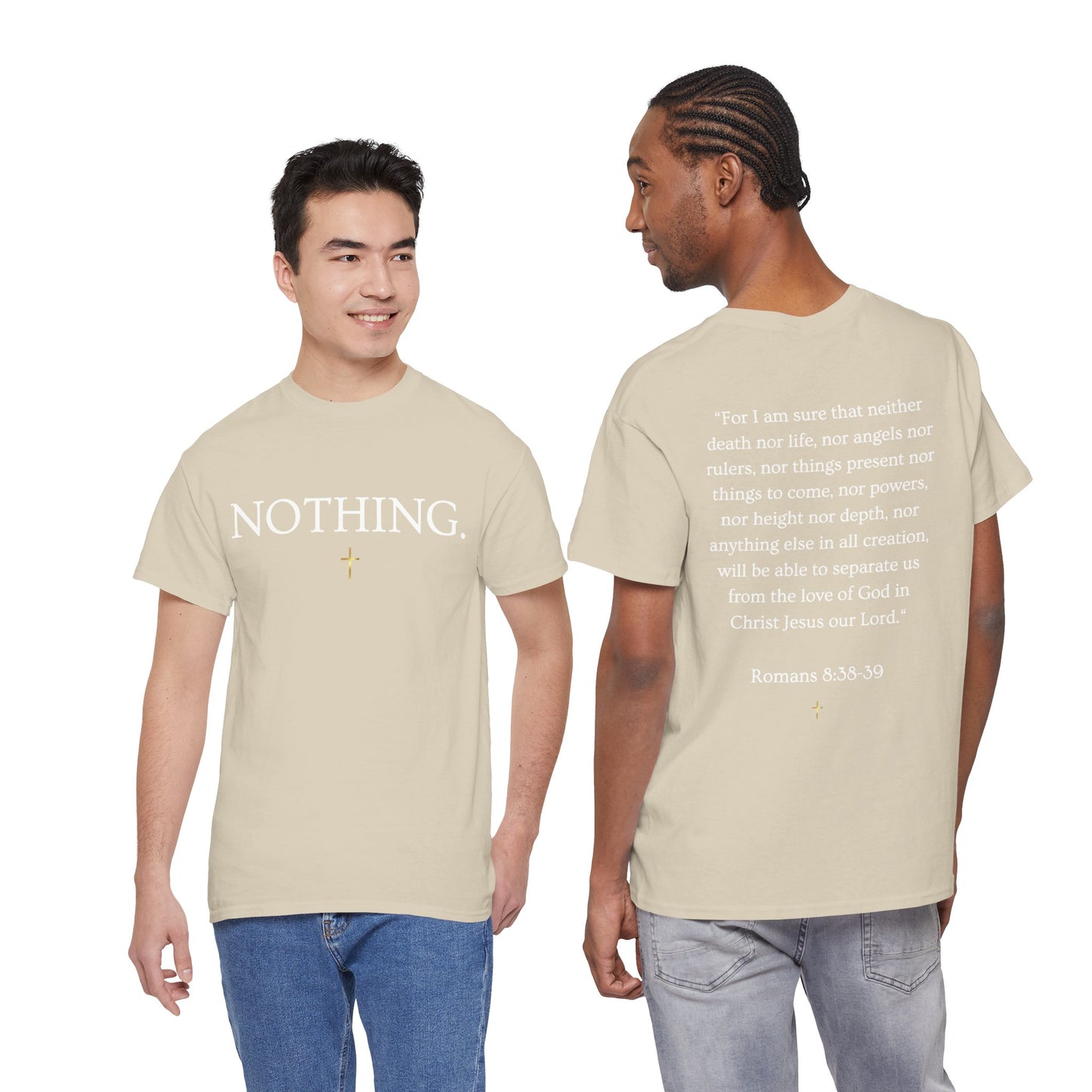 NOTHING. Graphic Tee — Romans 8:38-39 Scripture Back Print