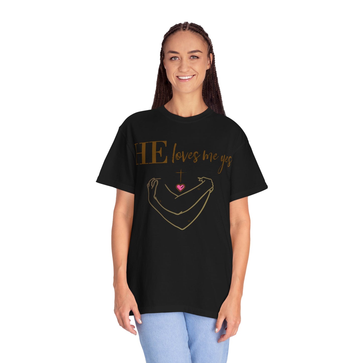 HE Loves Me Yes T-Shirt — Graphic Tee