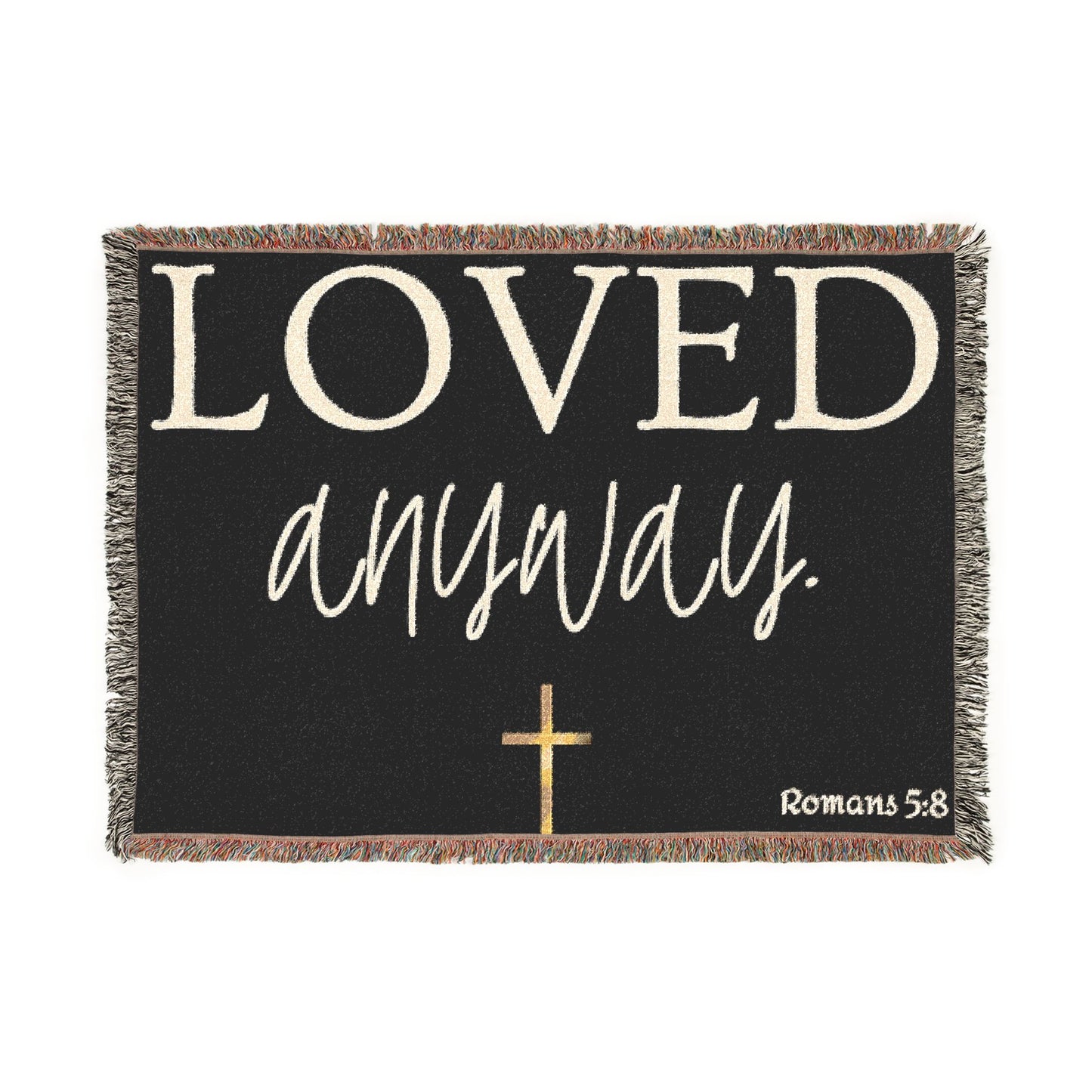 Loved Anyway Woven Blanket — Inspirational Christian Throw with Cross