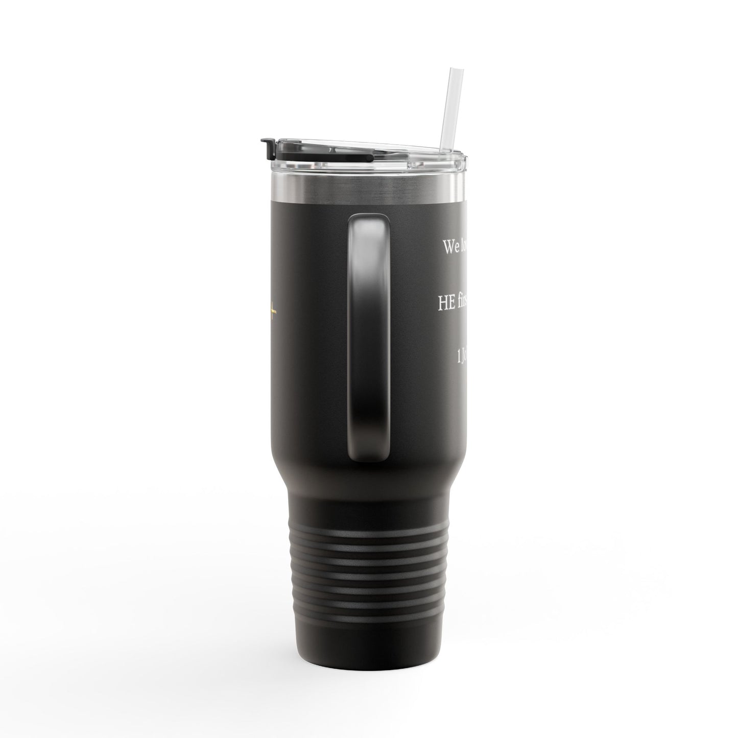 "He Loved Me First" Scripture Tumbler - 40oz Insulated Travel Mug