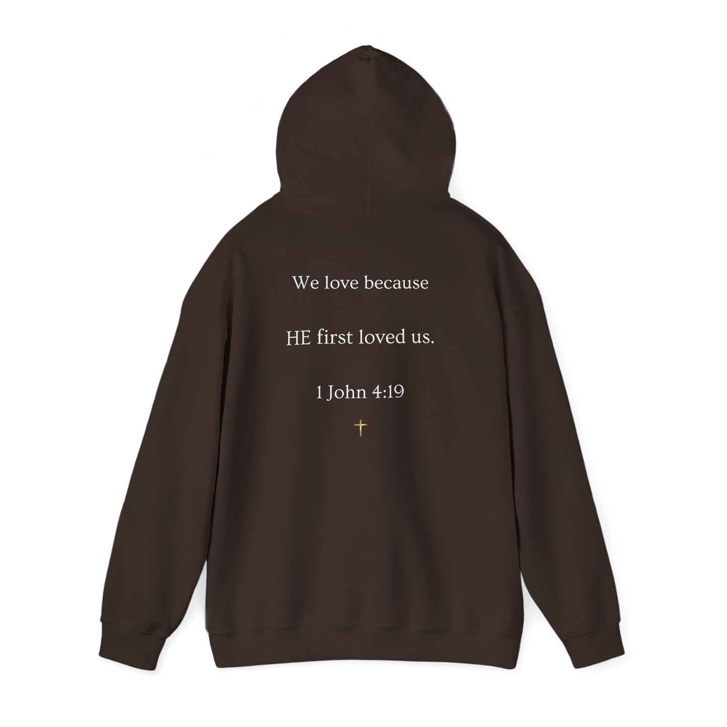 He Loved Me First Hoodie — Christian Faith Scripture Sweatshirt (1 John 4:19)