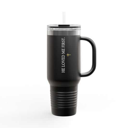 "He Loved Me First" Scripture Tumbler - 40oz Insulated Travel Mug