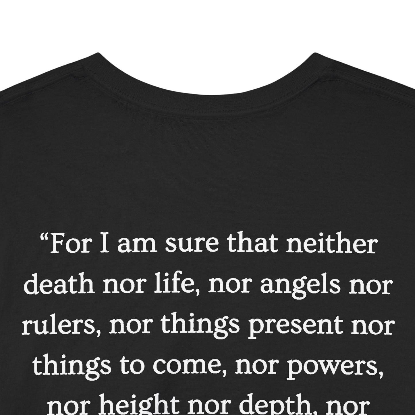 NOTHING. Graphic Tee — Romans 8:38-39 Scripture Back Print