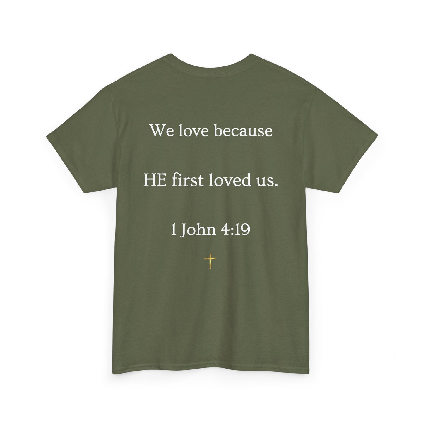 "He Loved Me First" Christian Tee — Cotton Shirt (1 John 4:19)