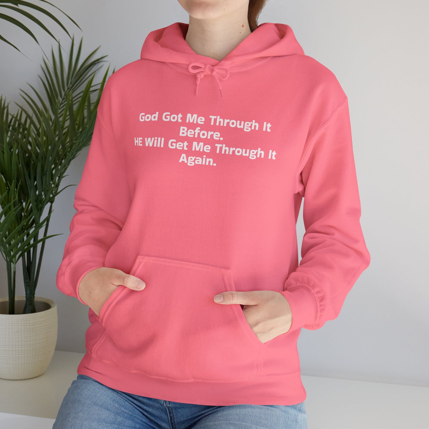 God Got Me Through It Before He Will Get Me Through It Again Unisex Heavy Blend™ Hooded Sweatshirt