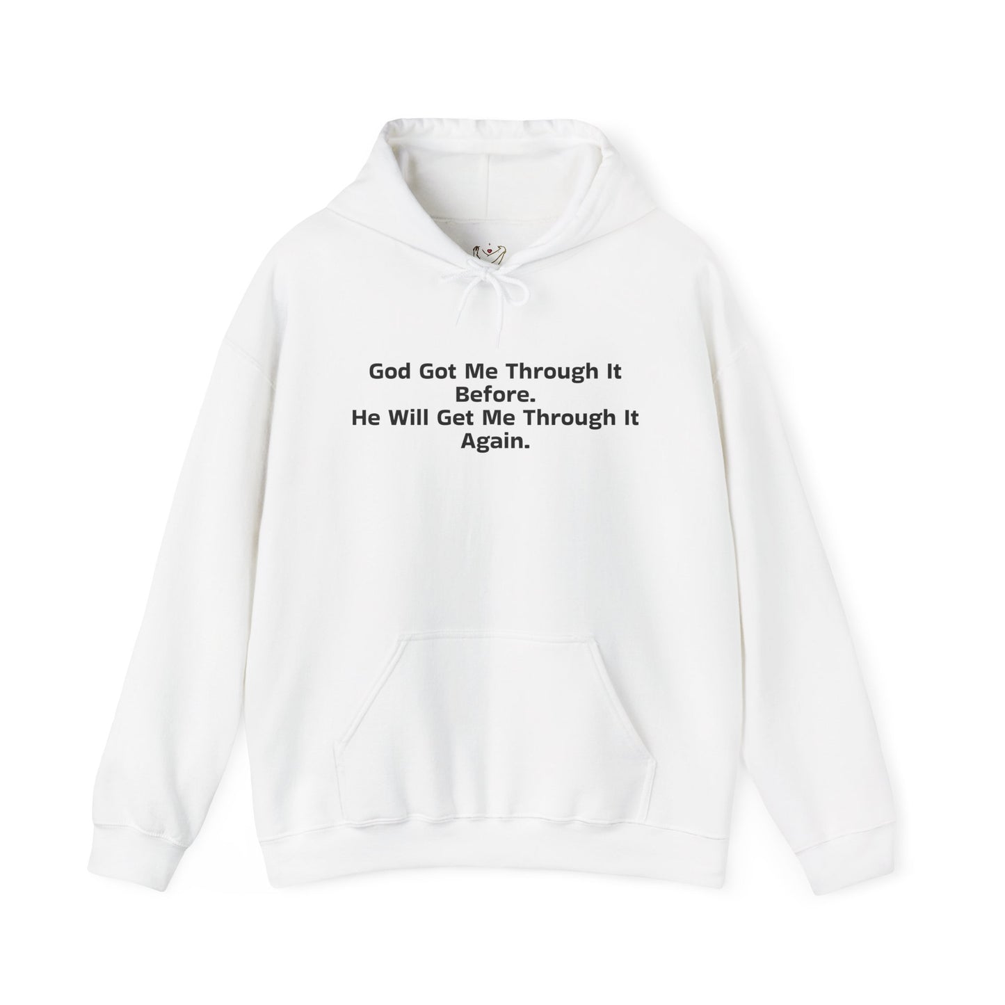 God Got Me Through It Before He Will Get Me Through It Again Unisex Heavy Blend™ Hooded Sweatshirt
