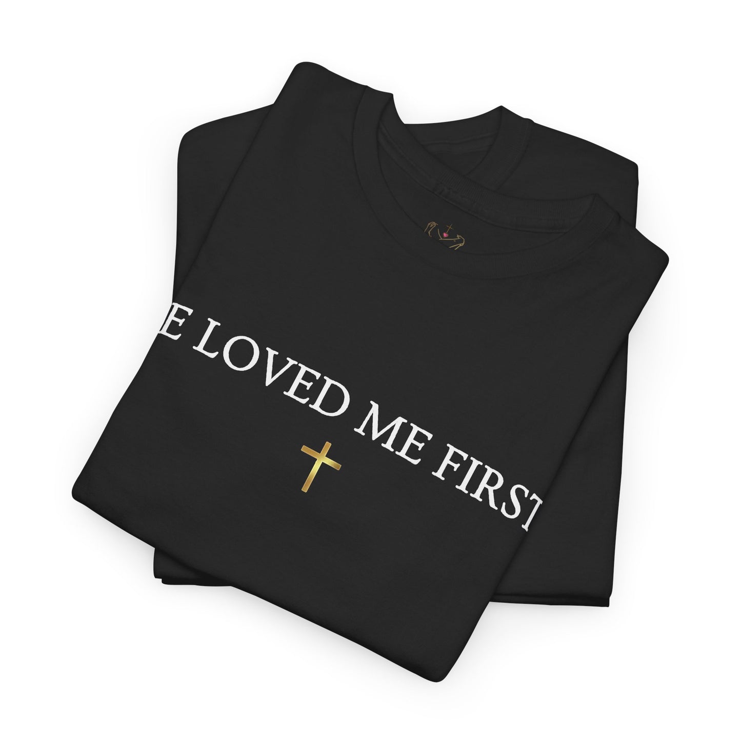 "He Loved Me First" Christian Tee — Cotton Shirt (1 John 4:19)