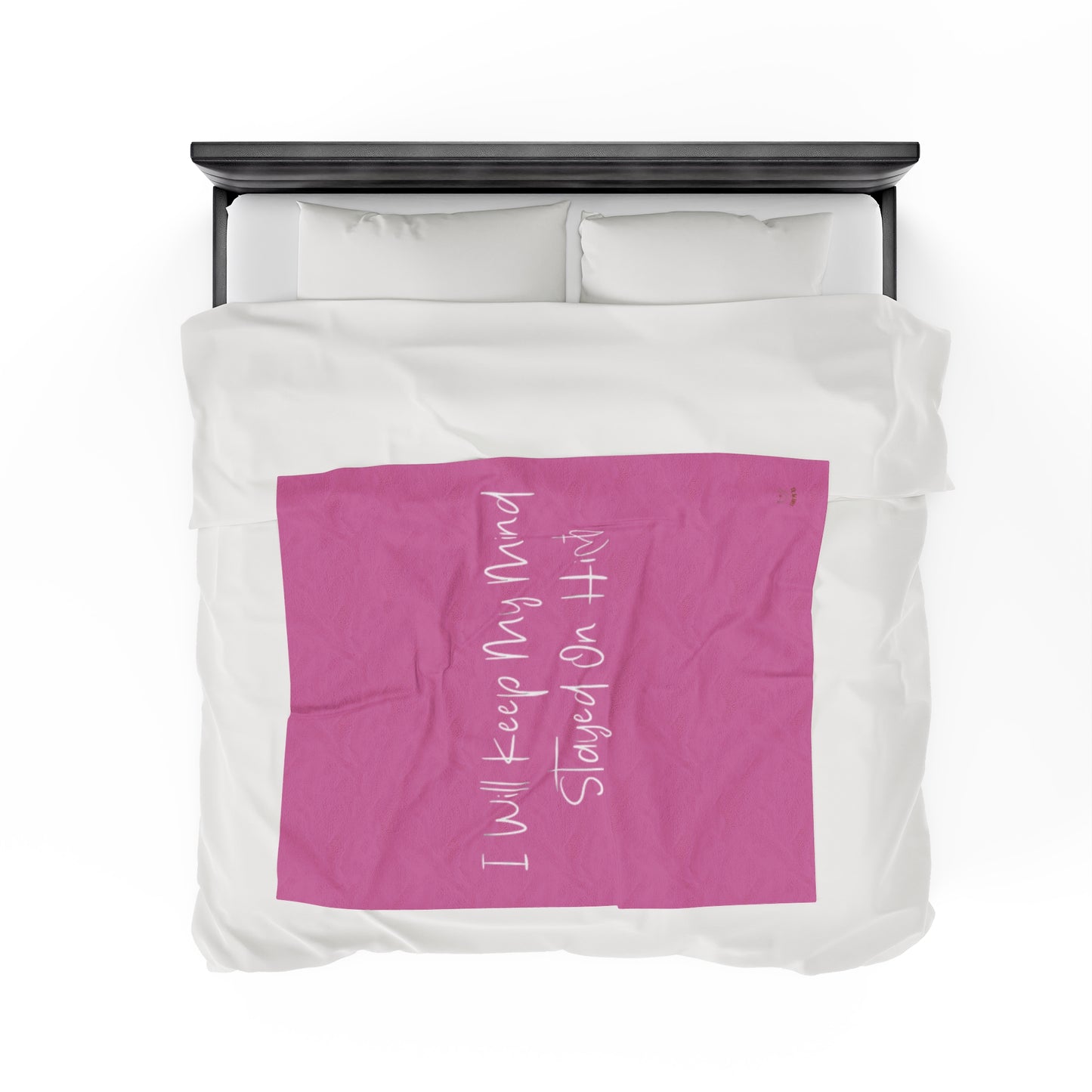 I Will Keep My Mind Stayed On Him Pink Velveteen Plush Blanket