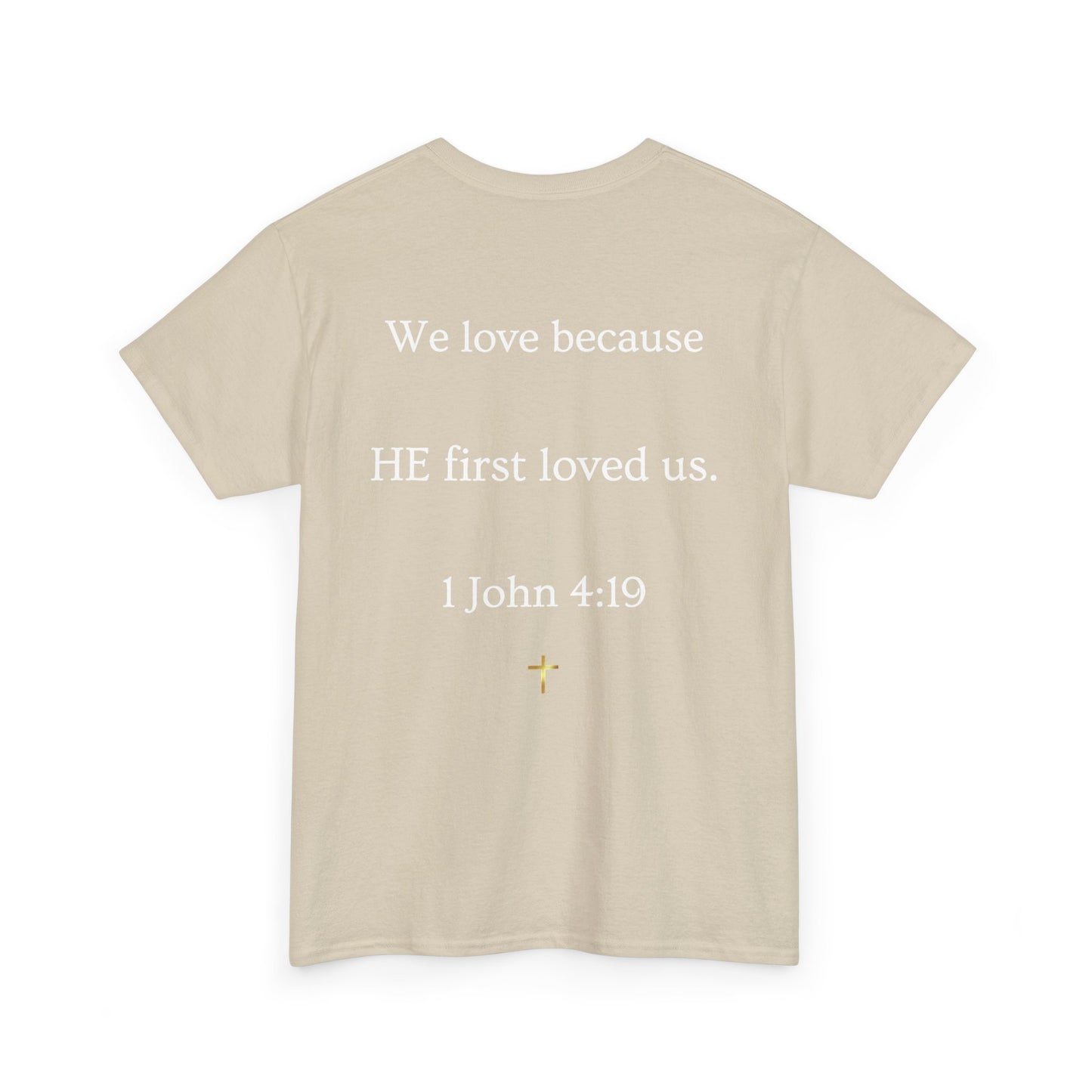 "He Loved Me First" Christian Tee — Cotton Shirt (1 John 4:19)