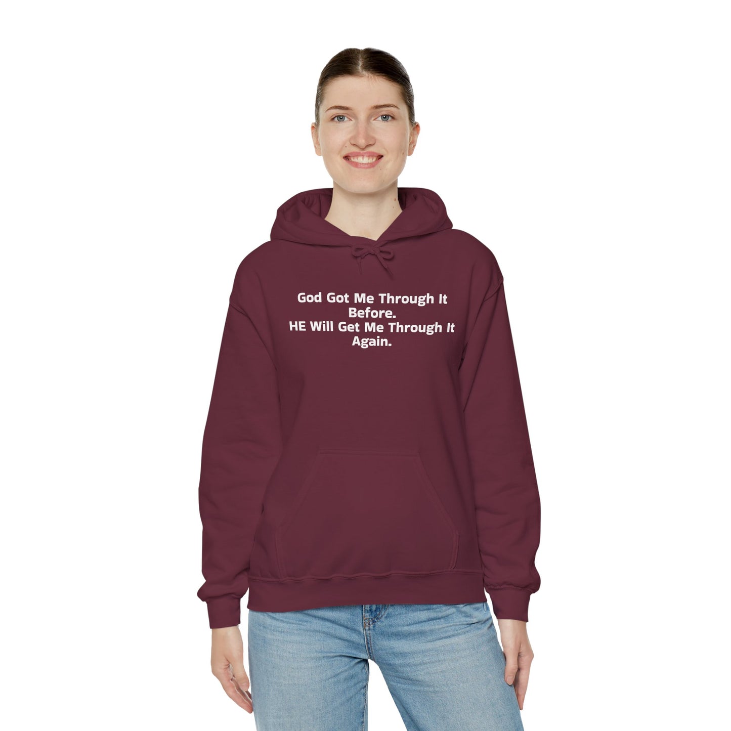 God Got Me Through It Before He Will Get Me Through It Again Unisex Heavy Blend™ Hooded Sweatshirt